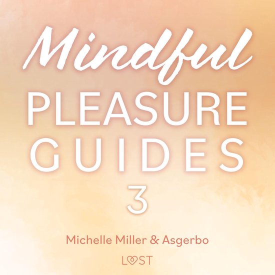 Mindful Pleasure Guides 3 – Read by sexologist Asgerbo - cover