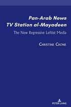 Currents in Media, Social and Religious Movements in the Middle East 1 - Pan-Arab News TV Station al-Mayadeen
