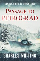 The Common Smith VC Adventures 4 - Passage to Petrograd