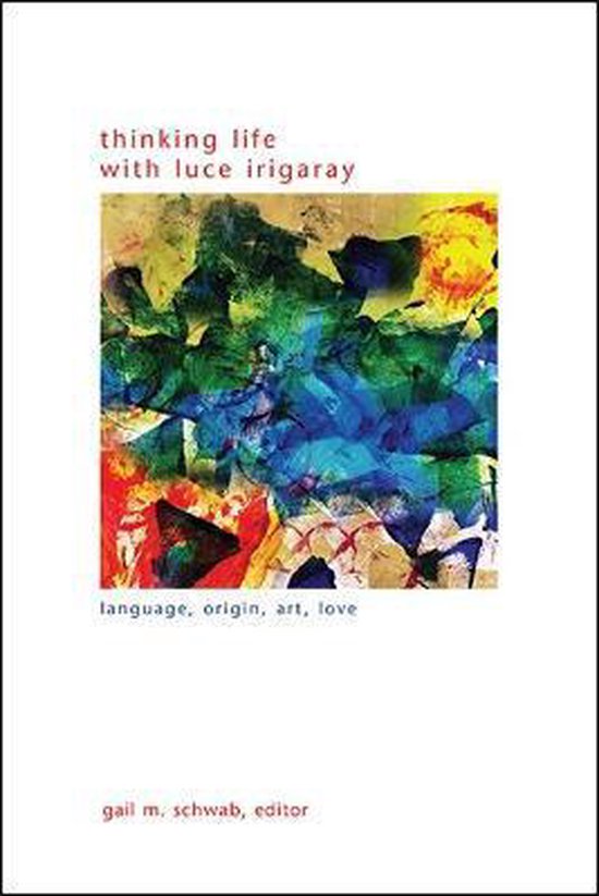 SUNY series in Gender Theory- Thinking Life with Luce Irigar ... - cover
