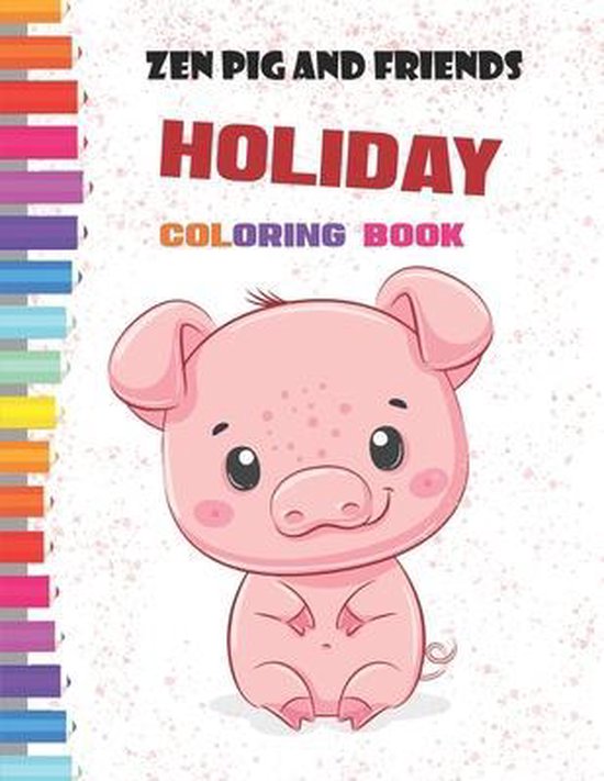 ZenPig andFriends Holiday Coloring Book zen pig childrens book gratitude, zen pig...