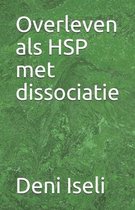 Overleven als HSP met dissociatie