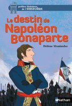 Petites histoires de l'histoire - Le destin de Napoléon Bonaparte