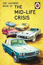 Ladybirds for Grown-Ups - The Ladybird Book of the Mid-Life Crisis