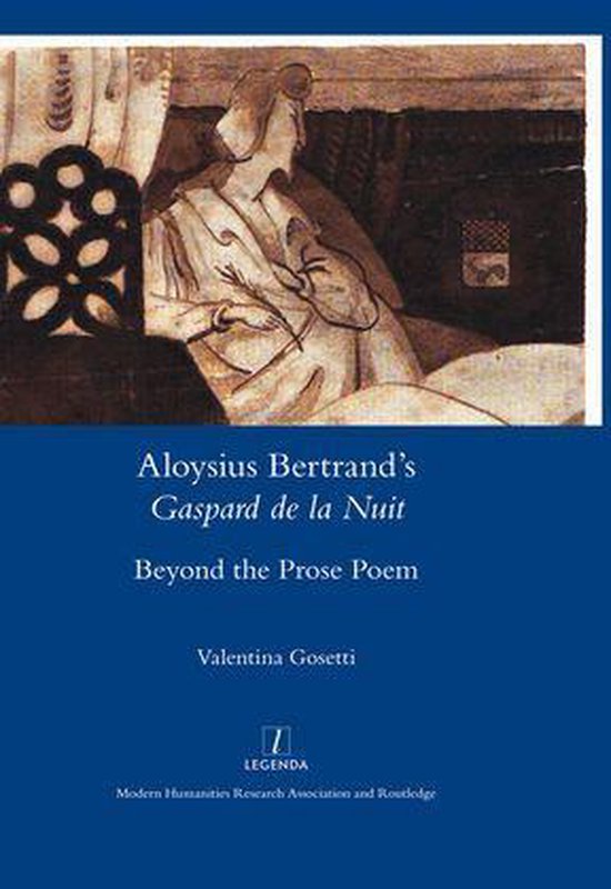 Aloysius Bertrand’s Gaspard de la Nuit Beyond the Prose Po ... - cover