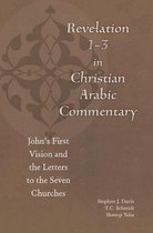 Christian Arabic Texts in Translation - Revelation 1-3 in Christian Arabic Commentary