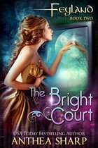 Feyland 2 - The Bright Court