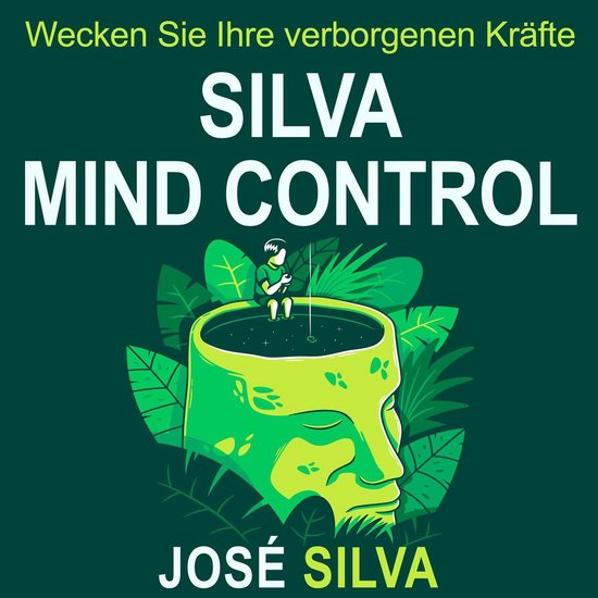 Silva Mind Control - Wecken Sie Ihre verborgenen Kräfte (Un ... - cover