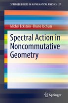 SpringerBriefs in Mathematical Physics 27 - Spectral Action in Noncommutative Geometry