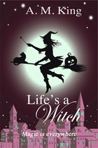The Summer Sisters Witch Cozy Mystery 2 - Life's A Witch