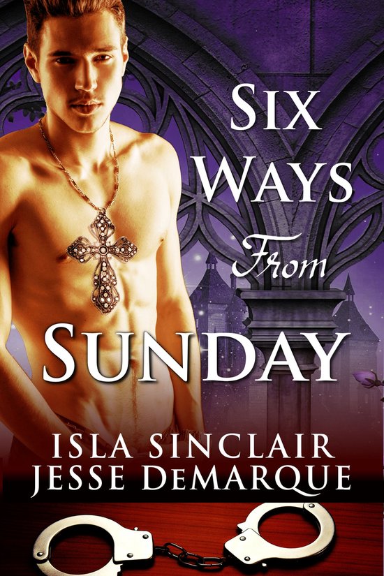 Six Ways From Sunday (An MM BDSM Dubcon Priest Seduction Nov ... - cover
