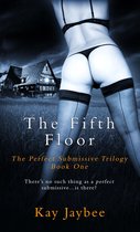 The Perfect Submissive 1 - The Fifth Floor