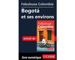 Fabuleux - Fabuleuse Colombie: Bogota et ses environs