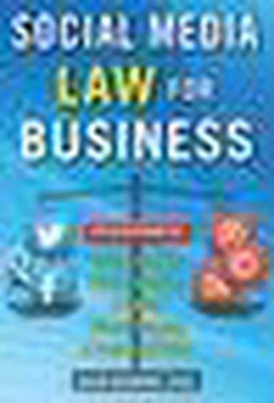 Social Media Law for Business: A Practical Guide for Using F ... - cover