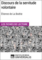 Discours de la servitude volontaire d'Étienne de La Boétie (Les Fiches de lecture d'Universalis)