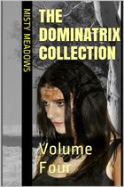 The Dominatrix Collection: Volume Four (Femdom)