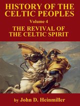 A History of the Celtic Peoples: The Revival of the Celtic Spirit