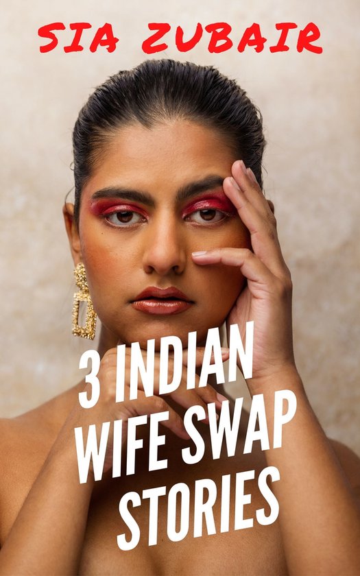 3 Indian Wife Swap Stories (ebook), Sia Zubair 9781005291815 Boeken ... pic