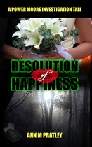 Power Moore Investigation Tales - Resolution of Happiness