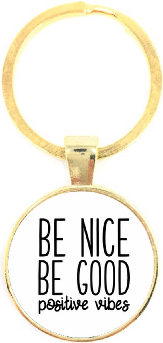 Sleutelhanger Glas - Be Nice Be Good