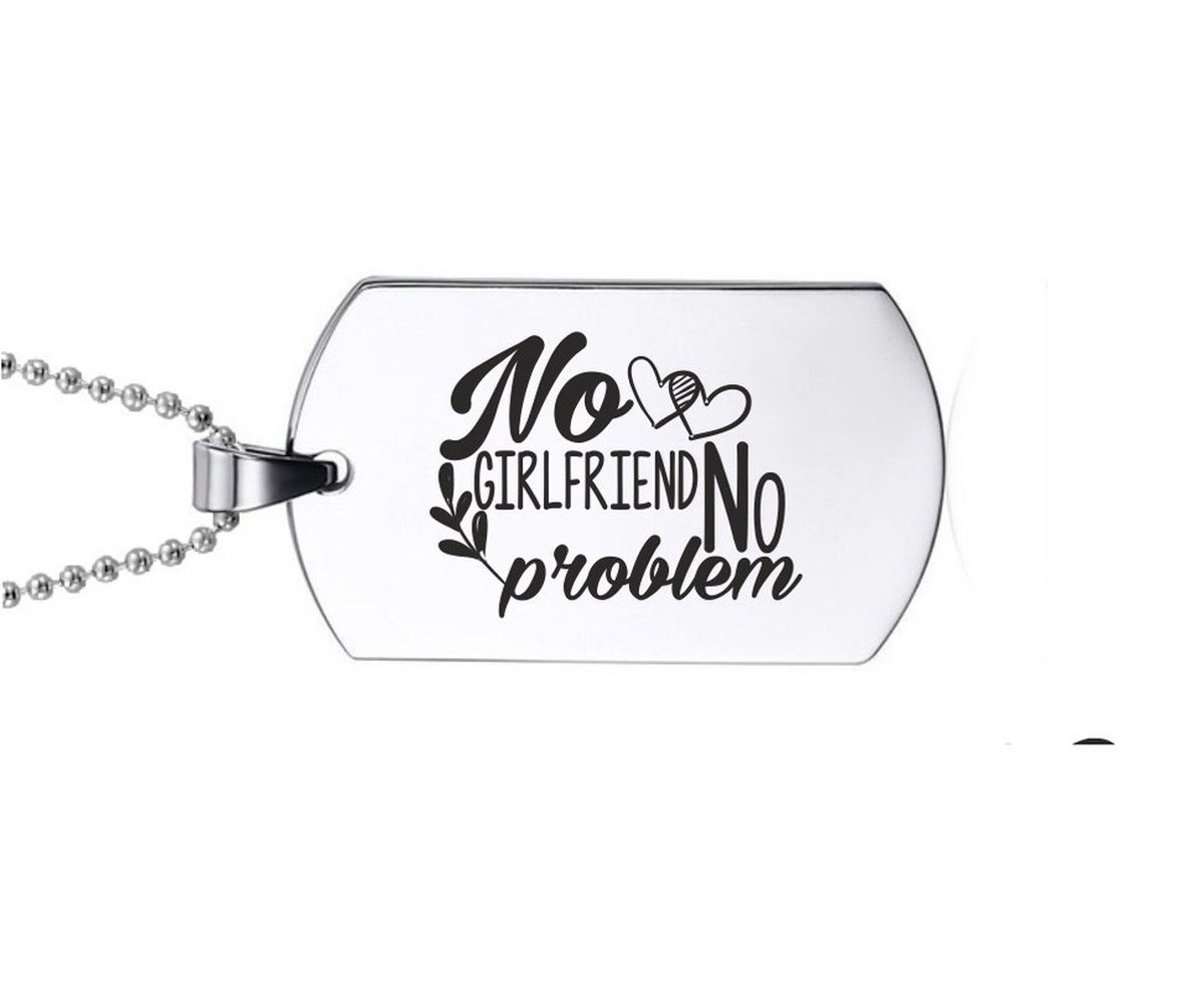 Ketting RVS - No Girlfriend No Problem