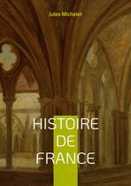 Histoire de France de Jules Michelet 6 - Histoire de France