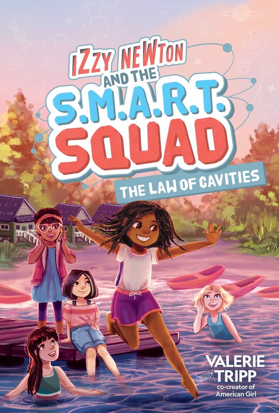 Izzy Newton and the S.M.A.R.T. Squad: The Law of Cavities (Book 3