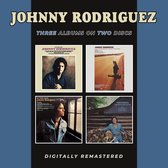 Introducing Johnny Rodriguez / All I Ever Meant To Do Was / Sing My Third Album / Songs About Ladies And Love