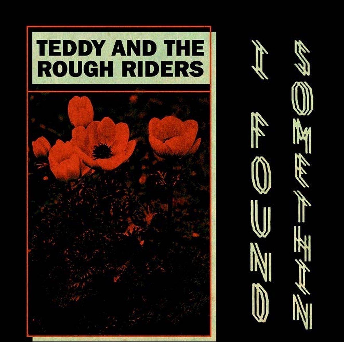 7i Found Somethin', Teddy And The Rough Riders Muziek bol