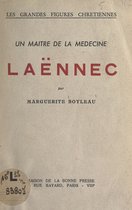 Laënnec, un maître de la médecine