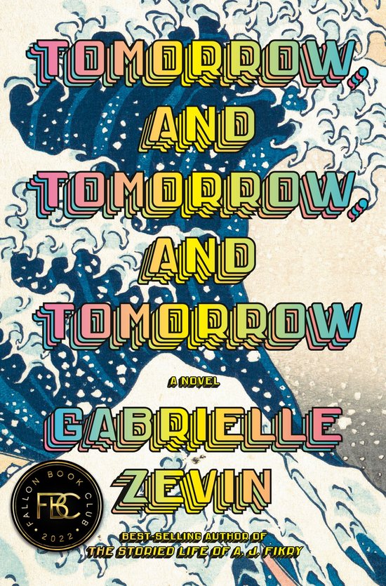 Boek cover Tomorrow, and Tomorrow, and Tomorrow van Gabrielle Zevin (Onbekend)