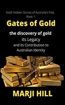 Gold! Hidden Stories of Australia's Past 1 - Gates of Gold