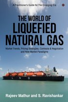 The World Of Liquefied Natural Gas