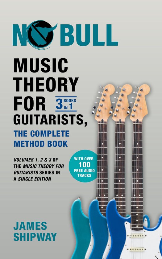 Music Theory for Guitarists - Music Theory for Guitarists, the Complete Method Book