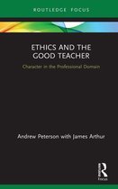 Character and Virtue Within the Professions - Ethics and the Good Teacher