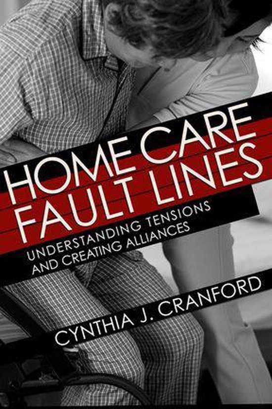The Culture and Politics of Health Care Work - Home Care Fau ... - cover