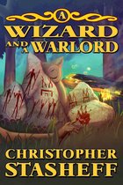 Chronicles of the Rogue Wizard 7 - A Wizard and a Warlord