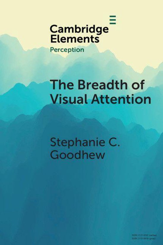 Elements in Perception - The Breadth of Visual Attention - cover