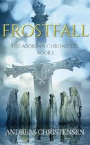The Aborean Chronicles 1 - Frostfall