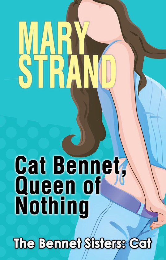 The Bennet Sisters 3 - Cat Bennet, Queen of Nothing - cover