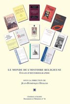 Chrétiens et Sociétés. Documents et Mémoires - Le monde de l'histoire religieuse