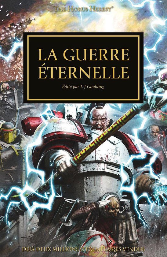 La couverture de "La Guerre Éternelle" de La Horus Heresy, montrant un guerrier en armure blanche et rouge, entouré d'éclairs.