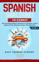 Easy Spanish Stories 3 - Spanish Short Stories for Beginners: 20 Exciting Short Stories to Easily Learn Spanish & Improve Your Vocabulary