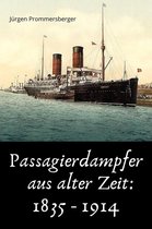 Passagierdampfer aus alter Zeit: 1835 - 1914