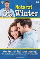 Notarzt Dr. Winter 6 - Mein Herz hat doch schon JA gesagt