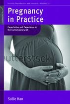 Fertility, Reproduction and Sexuality: Social and Cultural Perspectives 25 - Pregnancy in Practice