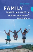 Family Walks and Hikes - Family Walks and Hikes on Greater Vancouver’s North Shore