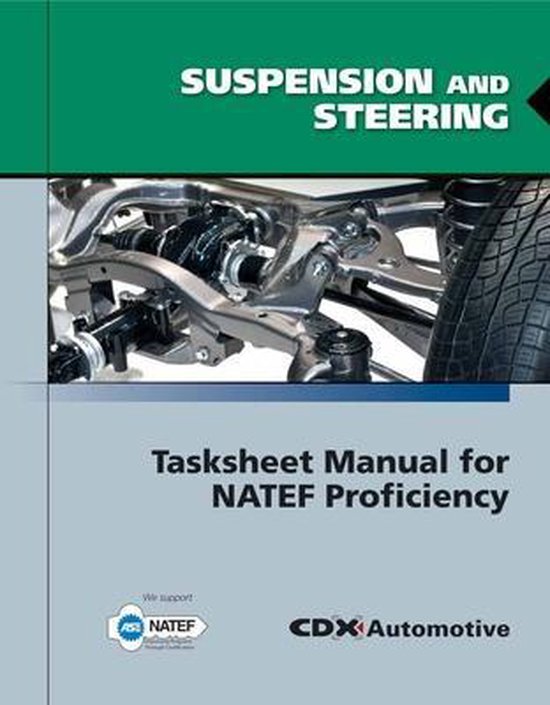 Suspension and Steering Tasksheet Manual for NATEF Proficiency, Cdx