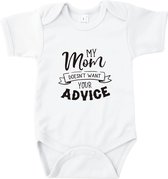 Rompertjes baby met tekst - My mom doesn't want your advice. - Romper wit - Maat 50/56
