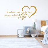 Muursticker You Have My Whole Heart For My Whole Life In Hart - Goud - 80 x 35 cm - woonkamer slaapkamer alle